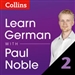 Learn German with Paul Noble, Part 2