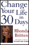 Change Your Life in 30 Days