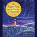 The Beggar King and the Secret of Happiness: A True Story