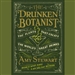 The Drunken Botanist: The Plants That Create the World's Great Drinks