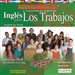 Ingles para Los Trabajos [English for Workers ]