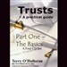 Trusts: A Practical Guide, Part One: The Basics