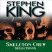 Skeleton Crew: Selections