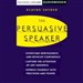 The Persuasive Speaker