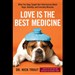 Love Is the Best Medicine