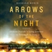 Arrows of the Night: Ahmad Chalabi's Long Journey to Triumph in Iraq