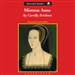 Mistress Anne: The Exceptional Life of Anne Boleyn