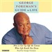 George Foreman's Guide to Life