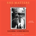 She Matters: A Life in Friendships