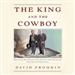 The King and the Cowboy: Theodore Roosevelt and Edward the Seventh