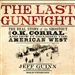 The Last Gunfight: The Real Story of the Shootout at the O.K. Corral