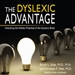The Dyslexic Advantage
