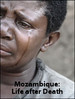 Mozambique: Life after Death