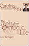 The Call to Live a Symbolic Life