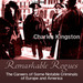 Remarkable Rogues: The Careers of Some Notable Criminals of Europe and America