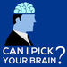 Can I Pick Your Brain? Podcast
