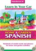 Learn in Your Car: Home & Garden Spanish