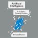 Artificial Intelligence: A Guide for Thinking Humans