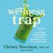 The Wellness Trap