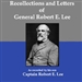 Recollections and Letters of General Robert E. Lee