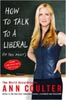 How to Talk to a Liberal (If You Must)