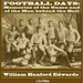 Football Days: Memories of the Game and of the Men behind the Ball